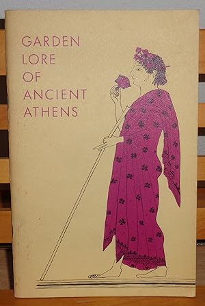 Garden Lore of Ancient Athens (Excavations of the Athenian Agora Picture Books, no. 8)