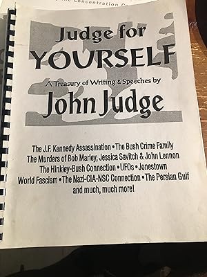 Judge for Yourself. A Treasury of Writing & Speeches by John Judge.