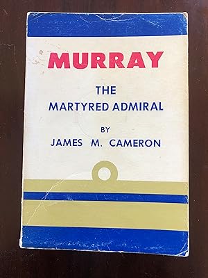 MURRAY - The Martyred Admiral