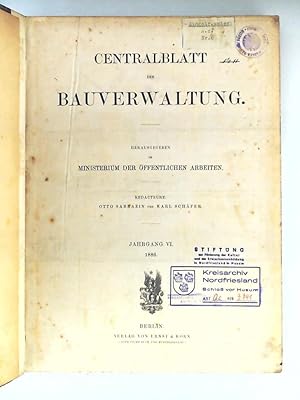 Centralblatt der Bauverwaltung - Jahrgang 6/1886 - 12 Hefte gebunden (Zentralblatt der Bauverwalt...