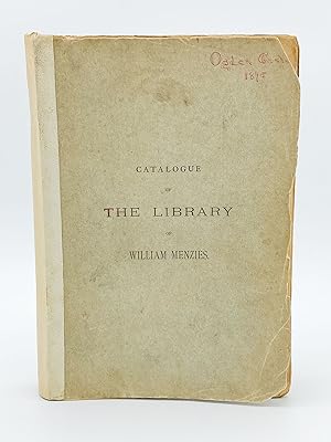Catalogue of the Books, Manuscripts and Engravings Belonging to William Menzies of New York -List...