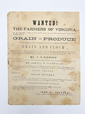 "Wanted! The Farmers of Virginia and the surrounding country to know that the reports from the We...