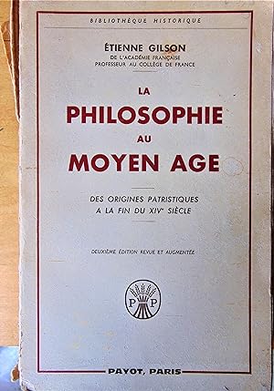 La Philosophie au Moyen Age  des Origines patristiques à la fin du XIV° siècle.