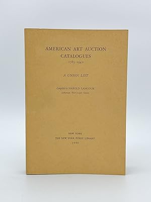 American Art Auction Catalogues, 1785-1942. A Union List