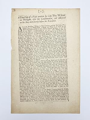 A True Copy of a Paper Written by Capt. Thomas Walcott in Newgate, after his Condemnation, and de...