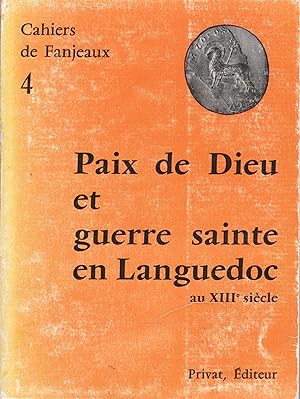Paix de Dieu et Guerre Sainte en Languedoc au XIIIè siècle.