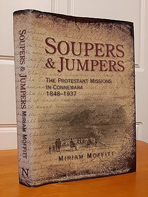 SOUPERS & JUMPERS: The Protestant Missions in Connemara 1848-1937 [Signed]