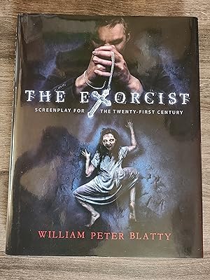 The Exorcist: Screenplay for the Twenty-First Century