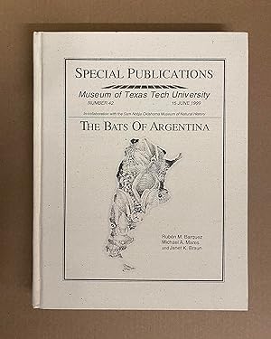 The Bats of Argentina (Special Publications, Museum of Texas Tech University, Number 42)