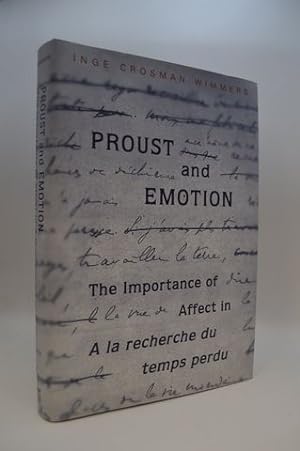 Proust and Emotion: The Importance of Affect in "A la recherche du temps perdu" (University of To...