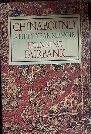 Chinabound : A Fifty Year Memoir