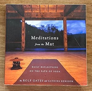 Meditations from the Mat: Daily Reflections on the Path of Yoga