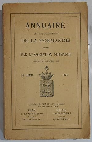 Annuaire des Cinq Départements de la Normandie - Congrès de Valognes 1925 - 93e Année