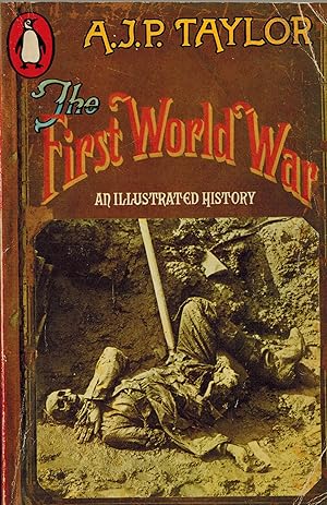 The First World War : An Illustrated History