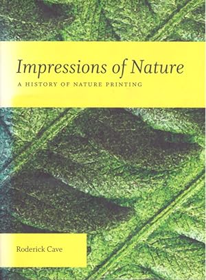 Impressions of Nature: A History of Nature Printing