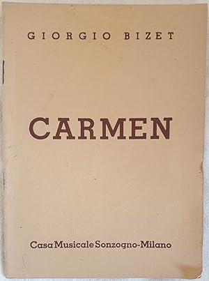 CARMEN DRAMMA LIRICO IN QUATTRO ATTI Tratto dalla novella di Prospero Merimee PAROLE DI E. MEILHA...