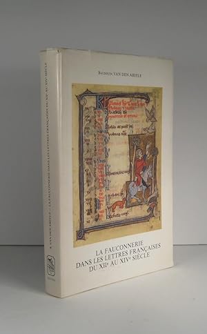 La fauconnerie dans les lettres françaises du XIIe (12e) au XIVe (14e) siècle