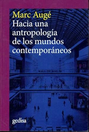 HACIA UNA ANTROPOLOGÍA DE LOS MUNDOS CONTEMPORÁNEOS.