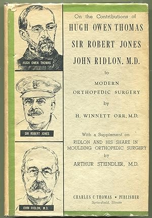 On the Contributions of Hugh Owen Thomas of Liverpool Sir Robert Jones of Liverpool and London Jo...