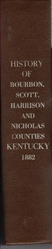 History of Bourbon, Scott, Harrison, and Nicholas Counties, Kentucky, with and Outline Sketch of ...