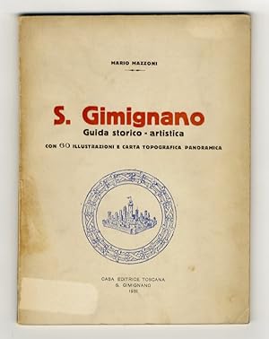 S. Gimignano. Guida storico-artistica. Con illustrazioni e carta topografica panoramica.