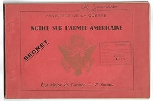 Notice sur L'ARMÉE AMÉRICAINE - état-major de l'Armée 2° bureau - 1945