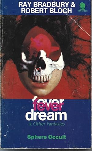 Fever Dream and Other Fantasies