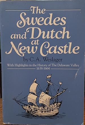 The Swedes and Dutch at New Castle