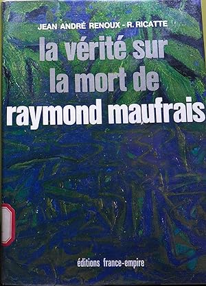 La vérité sur la mort de Raymond Maufrais
