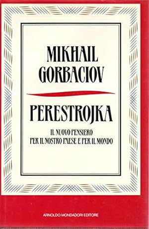 Perestrojka. Il nuovo pensiero per il nostro paese e per il mondo