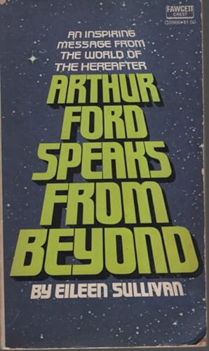 ARTHUR FORD SPEAKS FROM BEYOND