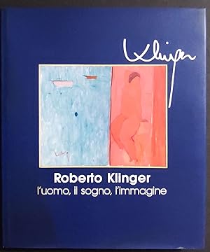 Roberto Klinger - Dipinti, Disegni, Opere 1970-1992 - 1993