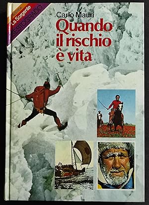 Quando il Rischio è Vita - C. Mauri - Ed. La Sorgente - 1975