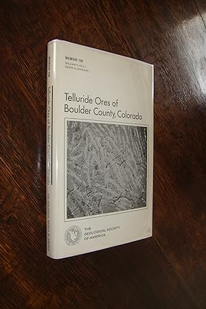 Telluride Ores of Boulder County, Colorado (Geological Society of America Memoir 109)