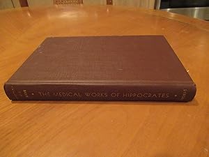 The Medical Works Of Hippocrates : A New Translation From The Original Greek Made Especially For ...