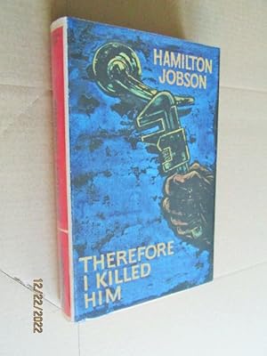 Therefore I Killed Him Signed First Edition Hardback in dustjacket