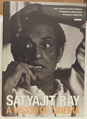 Satyajit Ray. A Vision of cinema. Photographs by Nemai Ghosh. Drawings ans scripts by Satyajit Ra...