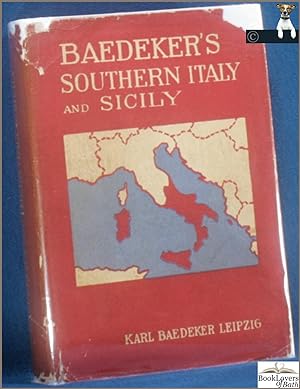 Southern Italy and Sicily with Excursions to Sardinia, Malta, Tripoli, and Corfu: Handbook for Tr...
