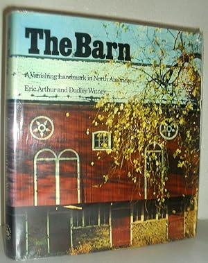 The Barn - A Vanishing Landmark in North America