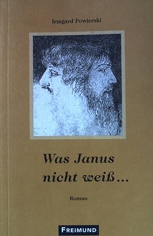 Was Janus nicht weiß . : Roman.