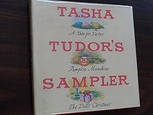 Tasha Tudor's Sampler: A Tale for Easter, Pumpkin Moonshine, and The Dolls' Christmas *Signed 1st