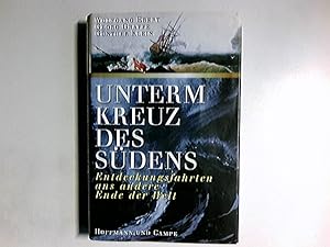 Unterm Kreuz des Südens : Entdeckungsfahrten ans andere Ende der Welt. Wolfgang Ebert ; Georg Gra...