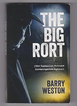 The Big Rort: The Tasmanian Private Investigation Agency Book 2