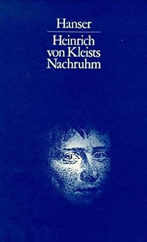 Heinrich von Kleists Nachruhm: eine Wirkungsgeschichte in Dokumenten. Helmut Sembdner (Hrsg.)