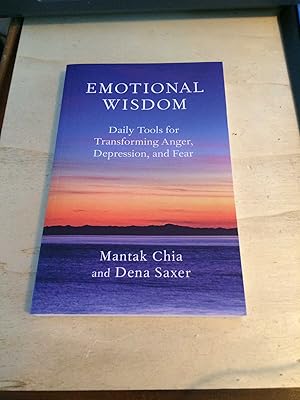 Emotional Wisdom: Daily Tools for Transforming Anger, Depression, and Fear