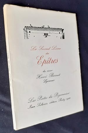 Le Second livre des Epîtres du Sieur Henri Bernet Lyonnais -