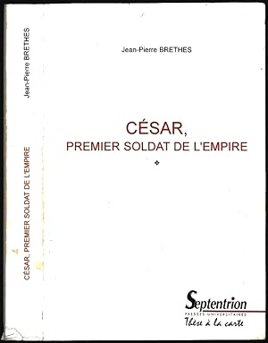 César, premier soldat de l'Empire. Bellvm gallicvm I à VII [Thèse Bordeaux, 1996].