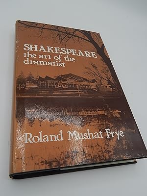 Shakespeare, the art of the dramatist