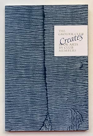 The Grolier Club Creates: Book Arts by Club Members