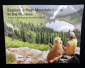 Exploring High Mountain Lakes in the Rockies: A Story of Their Ecology and Natural History